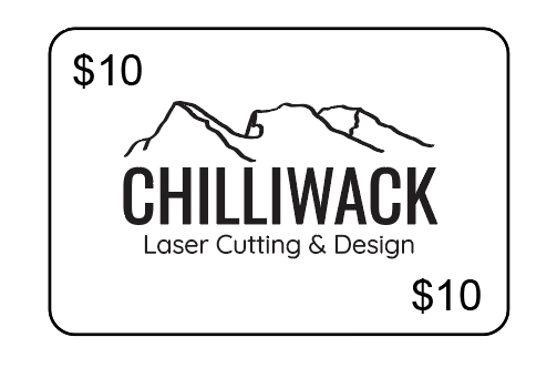 Chilliwack Laser Cutting and Design Gift Card