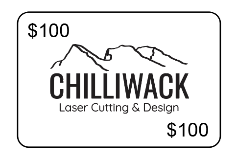 Chilliwack Laser Cutting and Design Gift Card